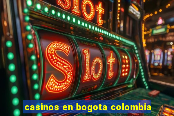 casinos en bogota colombia